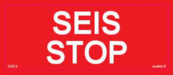 Merkintätarra Malkit Kielto SEIS-STOP 100X40