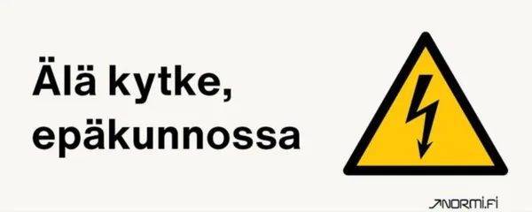 Merkintäkilpi Normiopaste ÄLÄ KYTKE EPÄKUNNOSSA